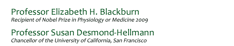 Professor Elizabeth Blackburn and Professor Susan Desmond-Hellmann